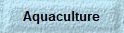 Aquaculture