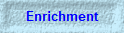 Enrichment