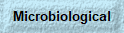 Microbiological