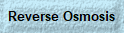 Reverse Osmosis