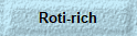 Roti-rich