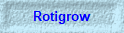 Rotigrow