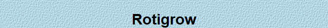 Rotigrow