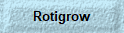 Rotigrow