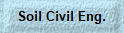 Soil Civil Eng.
