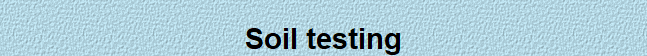 Soil testing