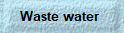 Waste water 